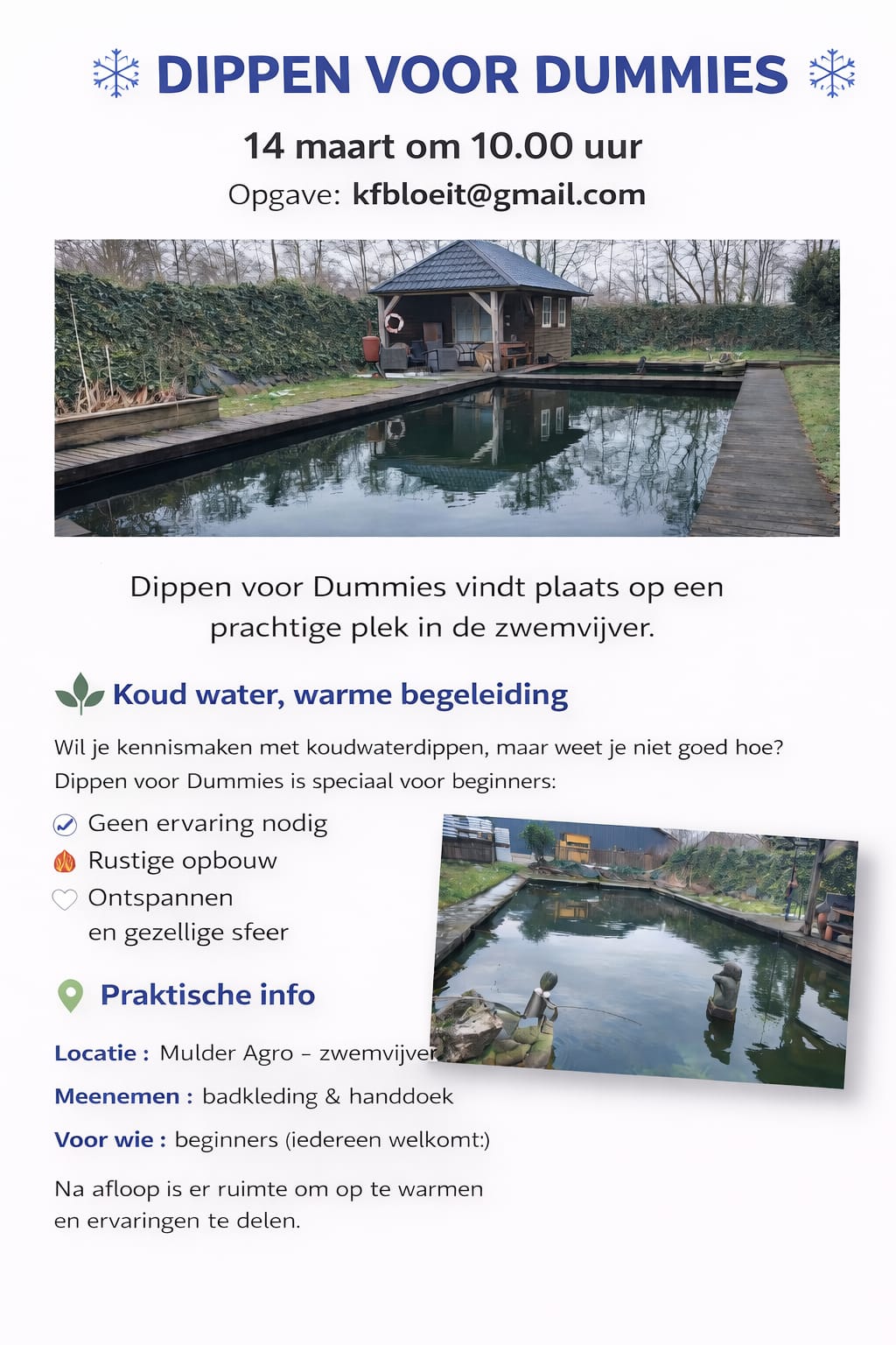 Altijd al.eens willen koudwaterdippen? Op 14 maart om 10.00 uur bij Mulder Agro in de zwemvijver wordt een cursus dippen voor dummies gegeven door spetterwille. Wie daag je uit ....